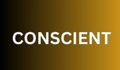 CONSCIENT